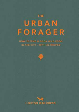 The Urban Forager de Wross Lawrence