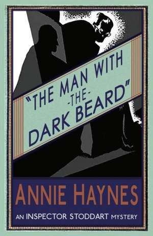 The Man with the Dark Beard de Annie Haynes