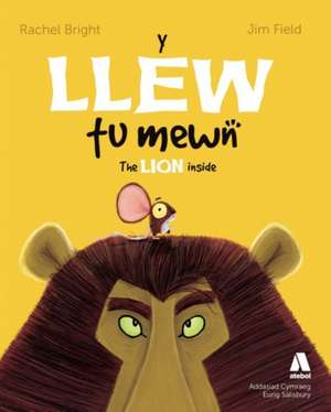 Llew Tu Mewn, Y / Lion Inside, The de Jim Field