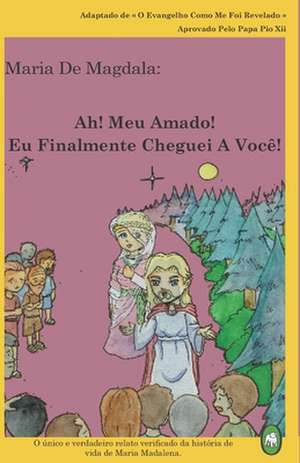 Ah! Meu Amado! Eu Finalmente Cheguei A Você! de Lamb Books