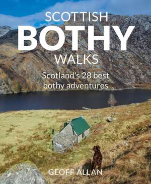 Scottish Bothy Walks de Geoff Allan