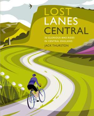 Lost Lanes Central England de Jack Thurston