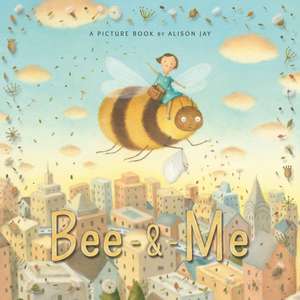 Bee & Me de Alison Jay