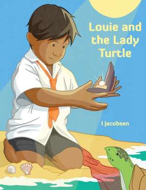 Louie and the Lady Turtle de Inoka Jacobsen