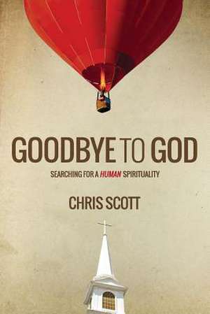 Goodbye to God de Chris Scott