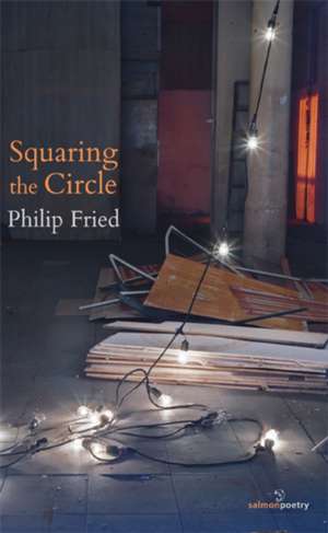 Squaring the Circle de Philip Fried