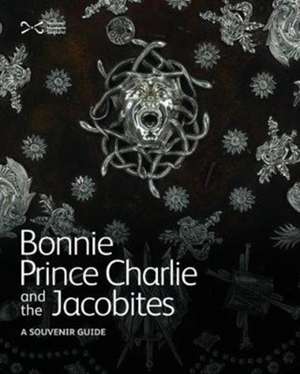 Bonnie Prince Charlie and the Jacobites de David Forsyth