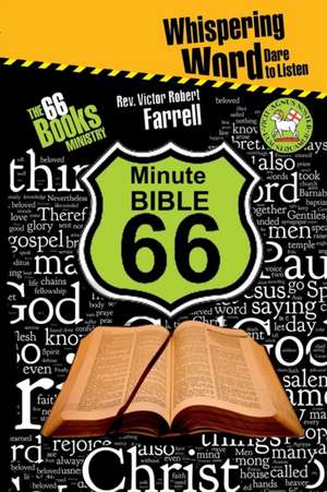 The 66 Minute Bible de Victor Robert Farrell