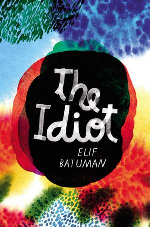 Batuman, E: Idiot