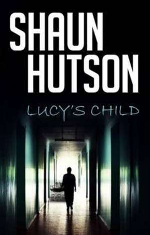 Lucy's Child de Shaun Hutson