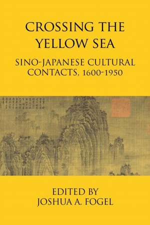 Crossing the Yellow Sea de Joshua A. Fogel