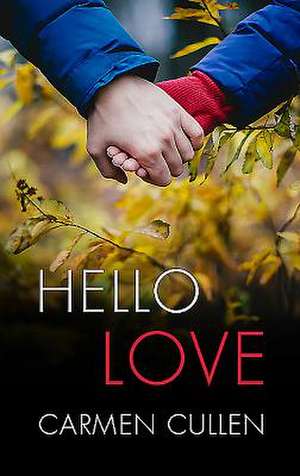 Hello Love de Carmen Cullen