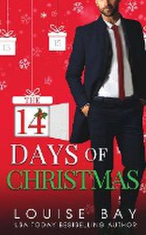 The 14 Days of Christmas de Louise Bay