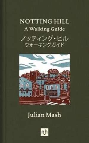 Mash, J: Notting Hill de Julian Mash