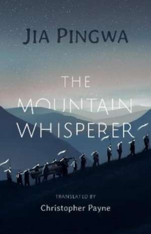 The Mountain Whisperer de Jia Pingwa