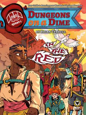 Dungeons on a Dime: Quest 1 - In the Red de Brian Tyrell