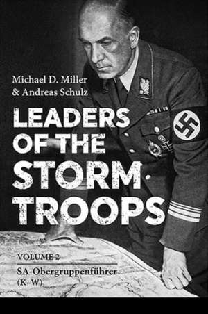 Leaders of the Storm Troops de Michael D. Miller