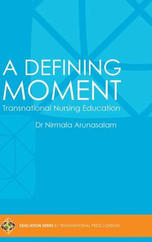 A Defining Moment de Nirmala Arunasalam