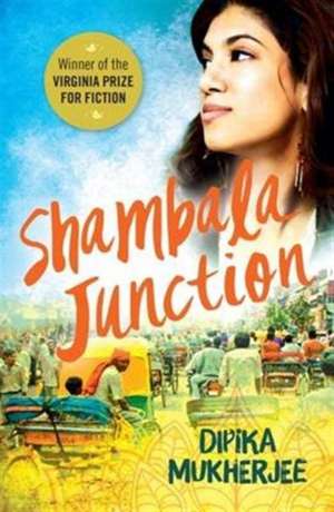 Shambala Junction de Dipika Mukherjee