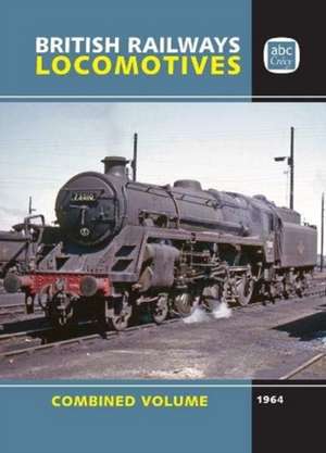 abc British Locomotives 1964 Combined Volume de LTD Crecy Publishing