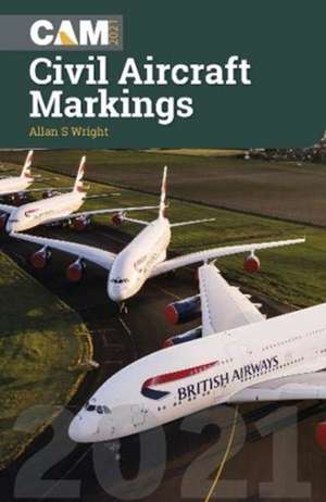 Civil Aircraft Markings 2021 de Allan Wright