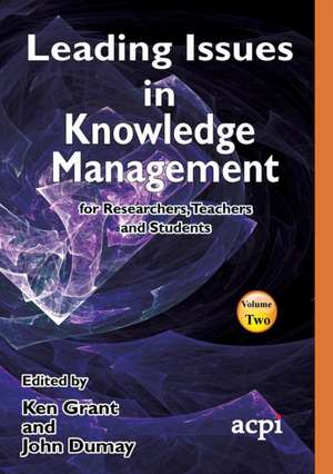 Leading Issues in Knowledge Management Volume 2 de Kenneth Grant