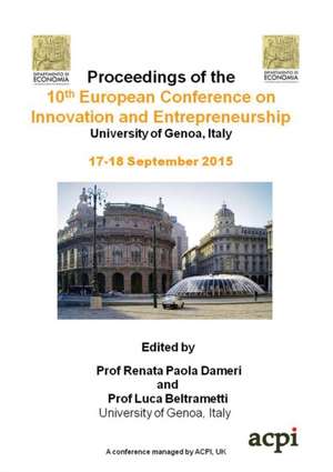 ECIE Proceedings of the 10th European Conference on Innovation and Entrepreneurship de Maurizzio Massaro