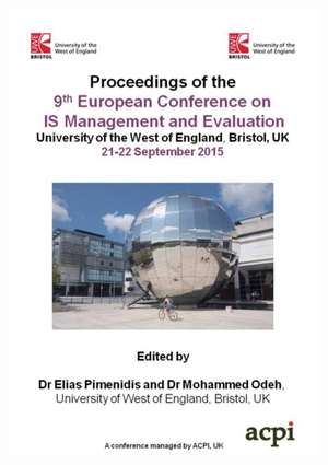 ECIME 2015 - Proceedings of the 9thEuropean Conference on IS Management and Evaluation de Mohammed Odeh