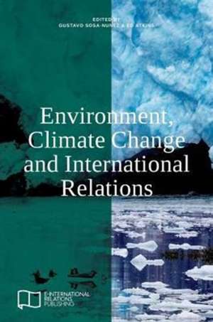 Environment, Climate Change and International Relations de Ed Atkins