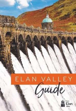 Elan Valley Guide de Dwr Cymru Welsh Water
