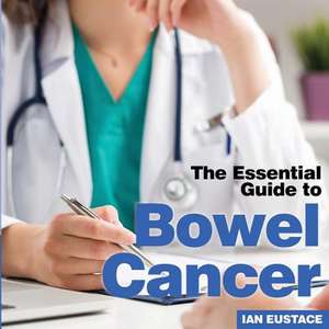 Bowel Cancer de Ian Eustace