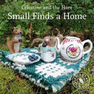 Small Finds a Home de Karin Celestine