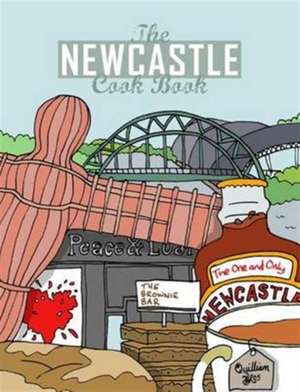 Dent, K: Newcastle Cook Book de Karen Dent