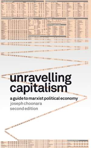 Unravelling Capitalism (Second Edition): A Guide to Marxist Political Economy (Second Edition) de Joseph Choonara