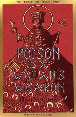 Poison is a Woman's Weapon de Janet Mcgiffin