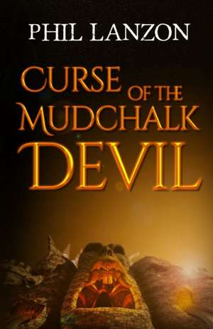 Curse of The Mudchalk Devil de Phil Lanzon