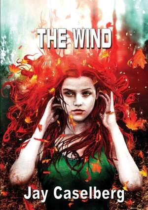The Wind de Jay Caselberg