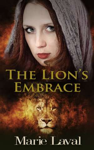 The Lion's Embrace de Marie Laval