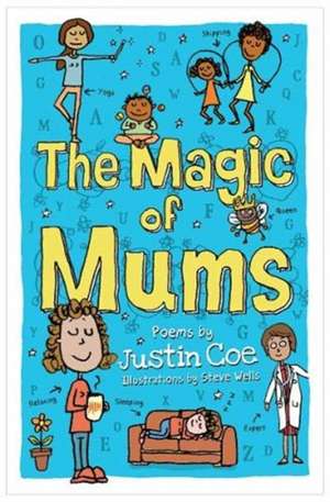 The Magic of Mums de Justin Coe