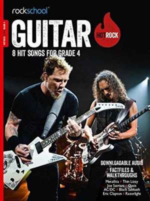 HOT ROCK GUITAR 8 SONGS FOR GRADE 4 de ROCKSCHOOL