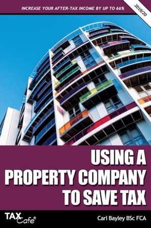 Using a Property Company to Save Tax 2019/20 de Carl Bayley