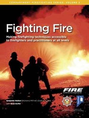 Fighting Fire de Benjamin Walker