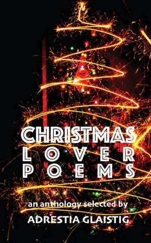 Christmas Lover Poems de Adrestia Glaistig