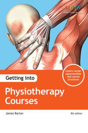 Getting into Physiotherapy Courses de James Barton