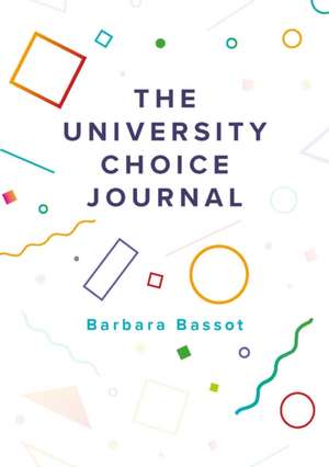 Bassot, B: The University Choice Journal de Barbara Bassot