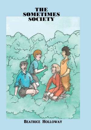 The Sometimes Society de Beatrice Holloway