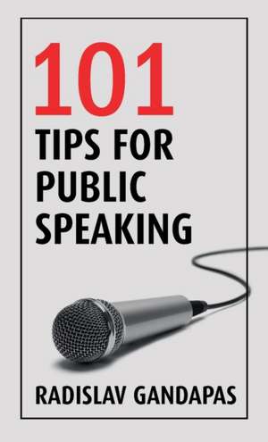 101 Tips for Public Speaking de Radislav Gandapas