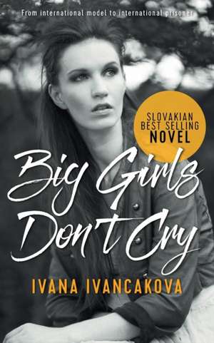 Big Girls Don't Cry de Ivana Ivancakova