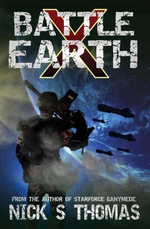 Battle Earth X de Nick S. Thomas