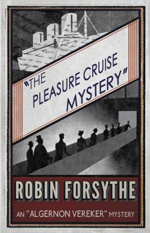 The Pleasure Cruise Mystery de Robin Forsythe